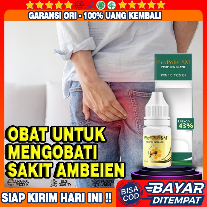 Obat Ambeien, Nyeri Ambeien, Benjolan Ambeien, Perontok Daging Ambeien, Propolis SM Brazil Asli