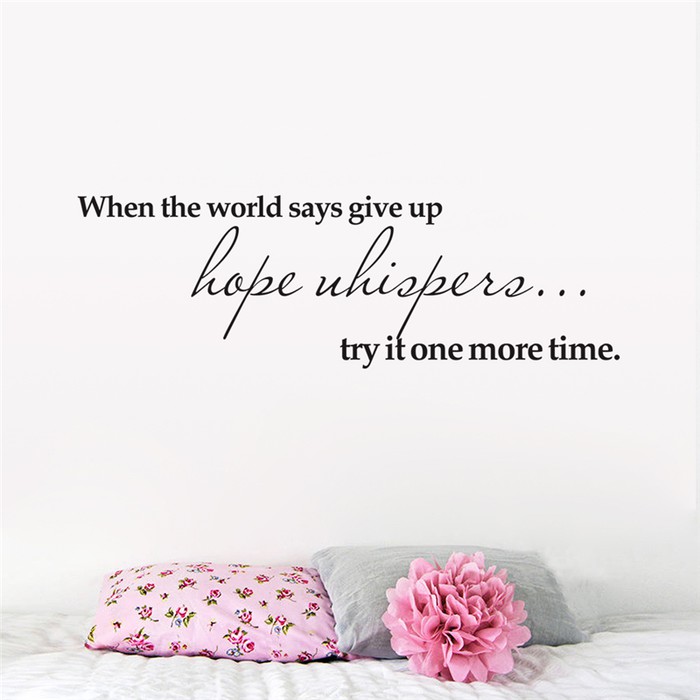 Wall Decal - Stiker Dinding &quot;WHEN THE WORLD SAYS GIVE UP...&quot;