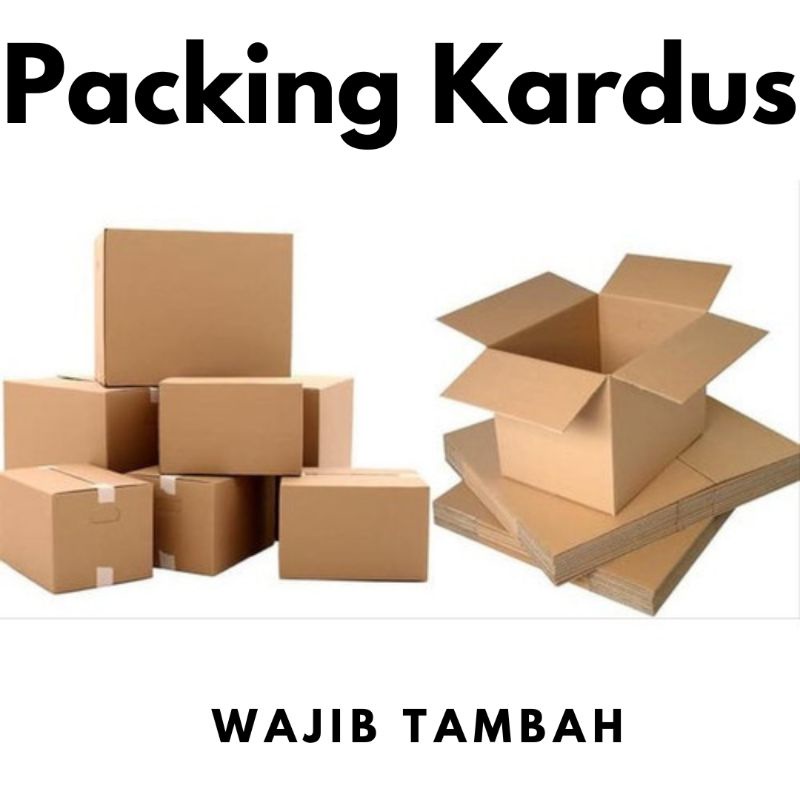 

WAJIB TAMBAH Packing Kardus / Dos / Dus