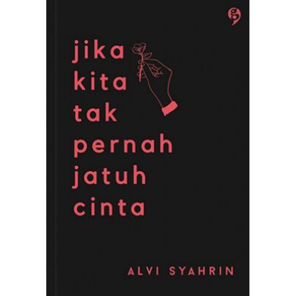 Jika Kita Tak Pernah Jatuh Cinta