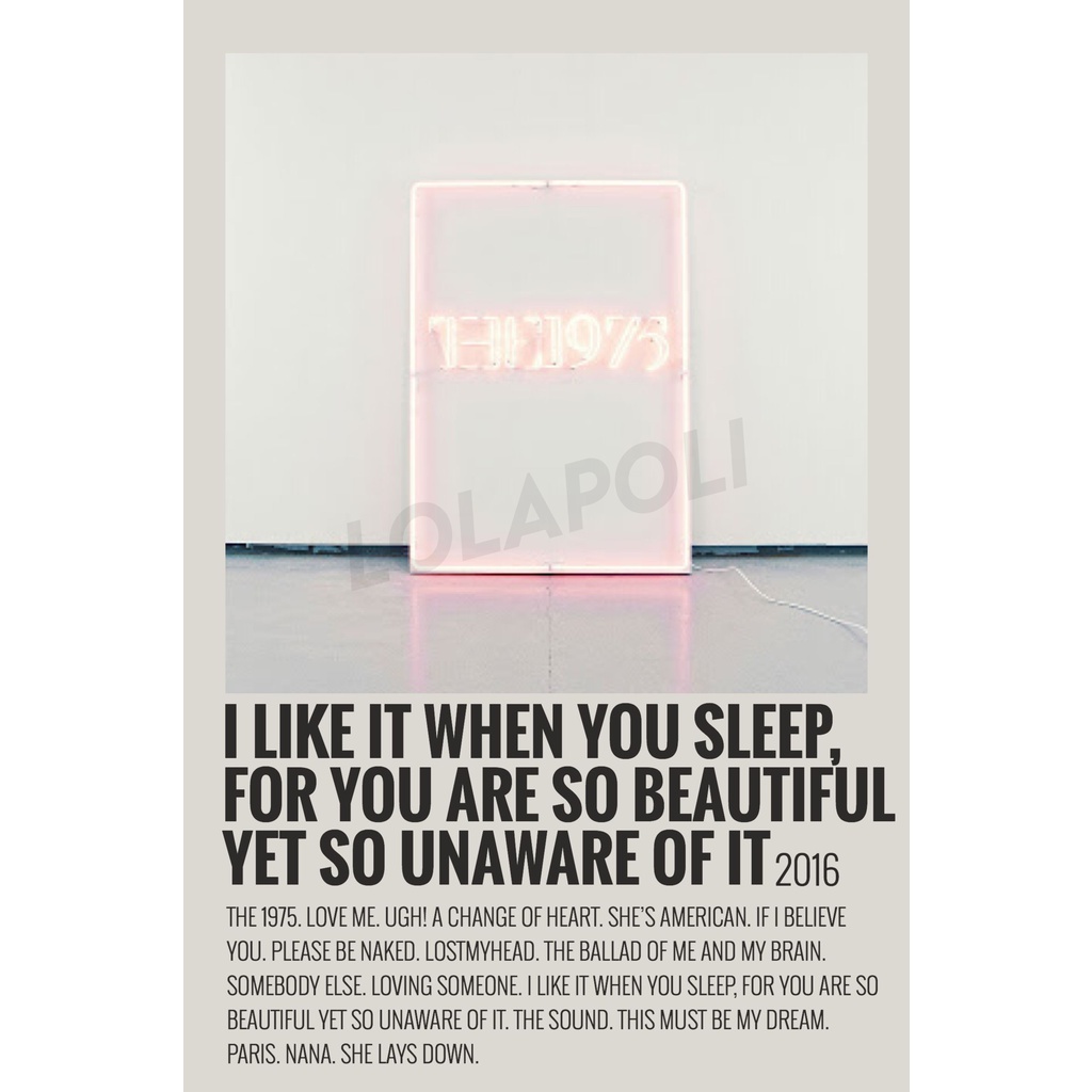 Poster Cover Album I Like It When You Sleep, For You Are So Beautiful Yet So Unaware Of It - The 1975