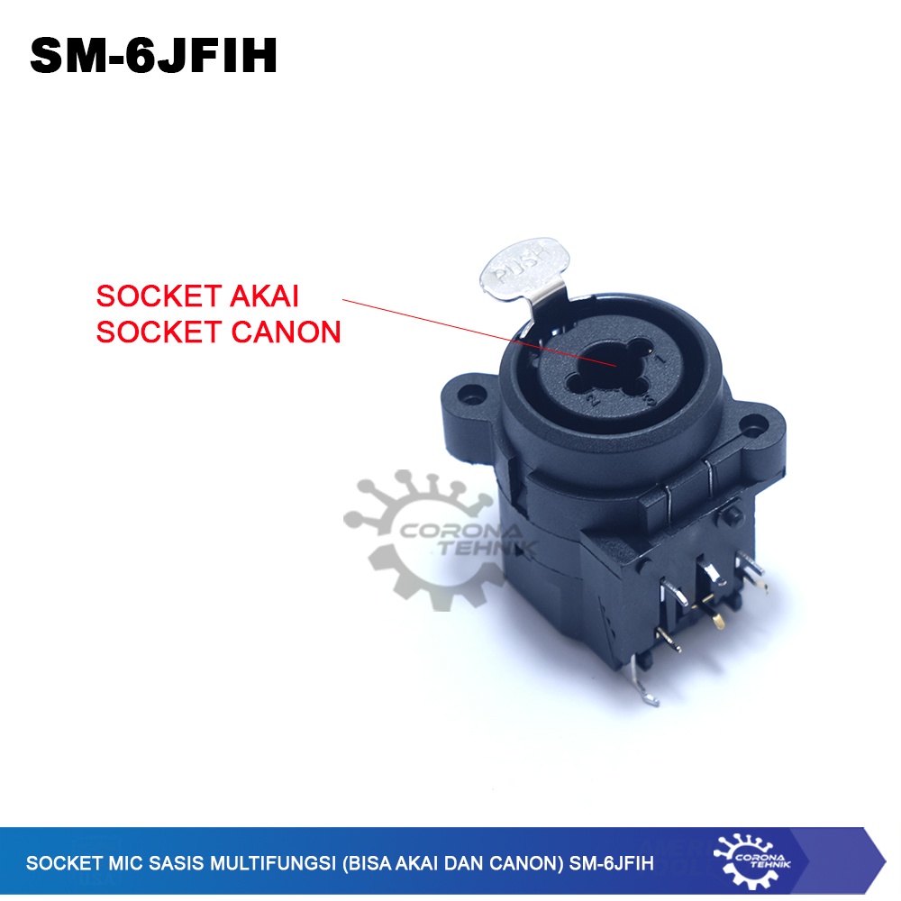 SM-6JFIH - Socket Mic Sasis Multifungsi (Bisa Akai dan Canon)