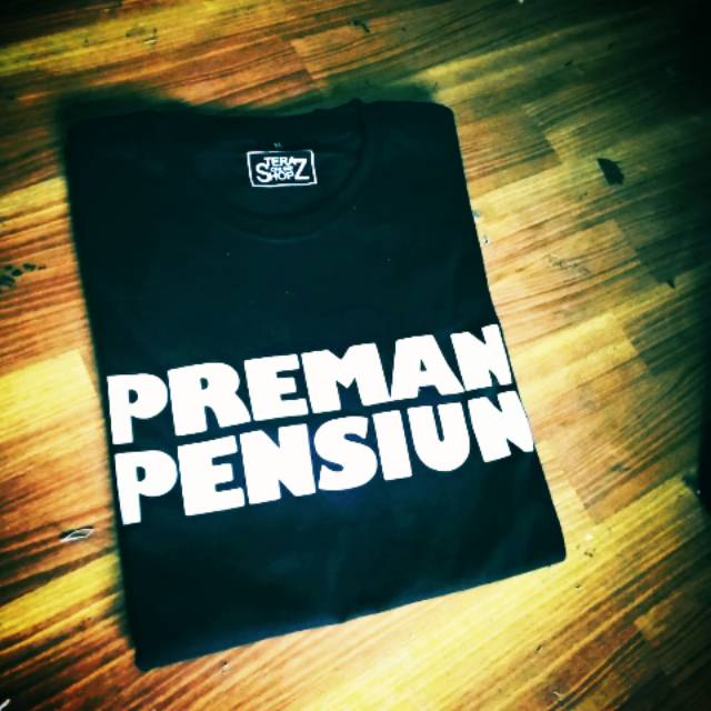 Kaos PREMAN PENSIUN combed 30s