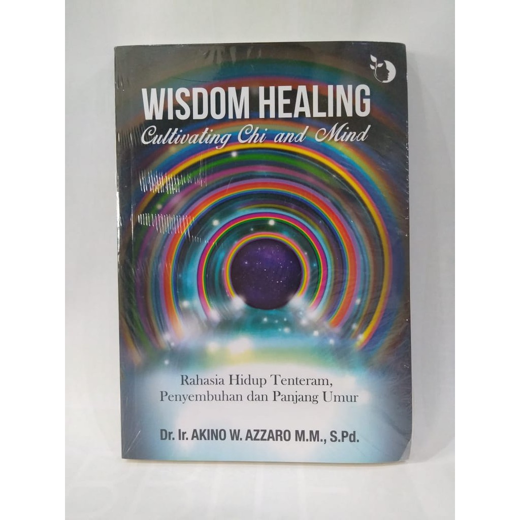 Buku wisdom healing rahasia hidup tentram penyembuhan dan panjang umur