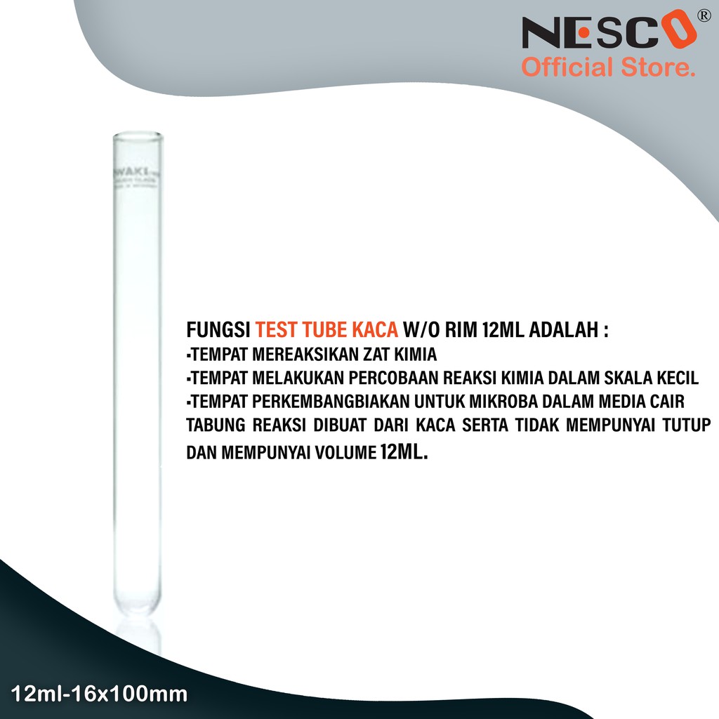 Nesco Test Tube Kaca w/o rim,  16x100mm, 16x150mm - Wadah Pengembangbiakan mikroba (satuan) /best seller