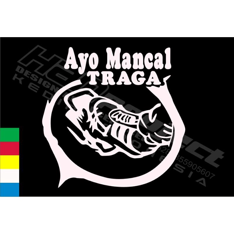 STICKER AYO MANCAL TRAGA, STICKER ISUZU TRAGA