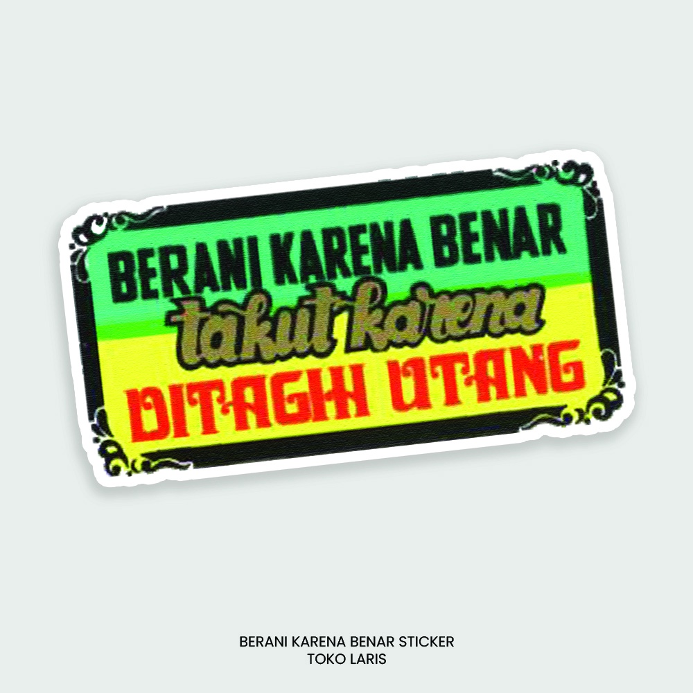 Sticker Jadul &quot;Berani Karena Benar&quot; Untuk Sticker Motor, Laptop, Tumblr, Helm, Case