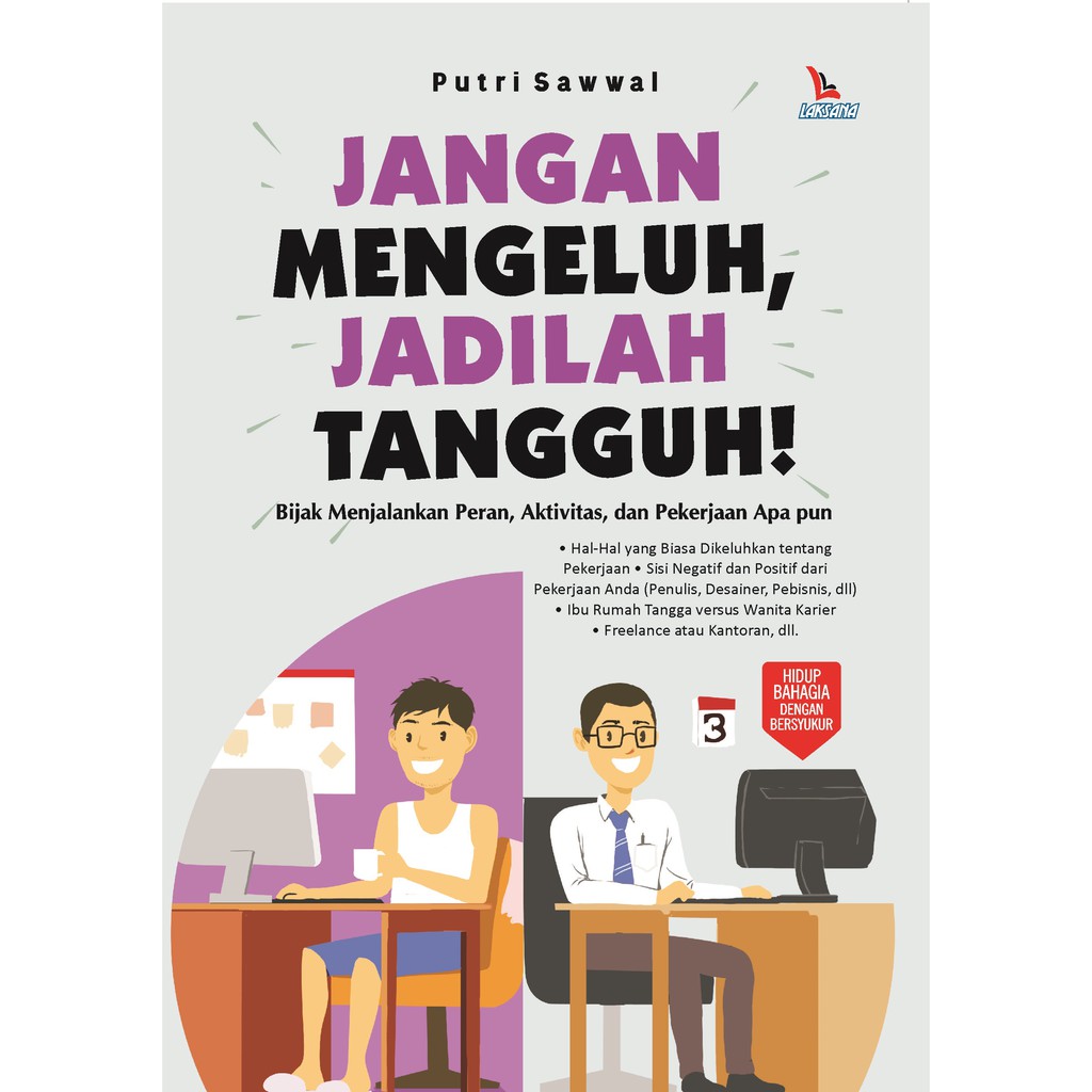 

Buku Jangan Mengeluh Jadilah Tangguh - Laksana