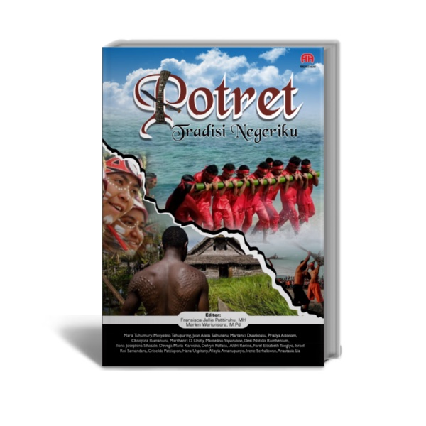 Potret Tradisi Negeriku - Maria Tuhumury dik - Penerbit Adab