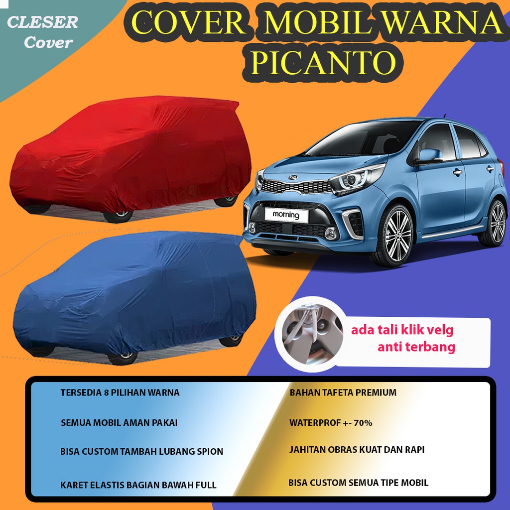 Body Cover WARNA Mobil PICANTO Cover Sarung Mobil Warna Murah Picanto Selimut Mobil KIA Picanto