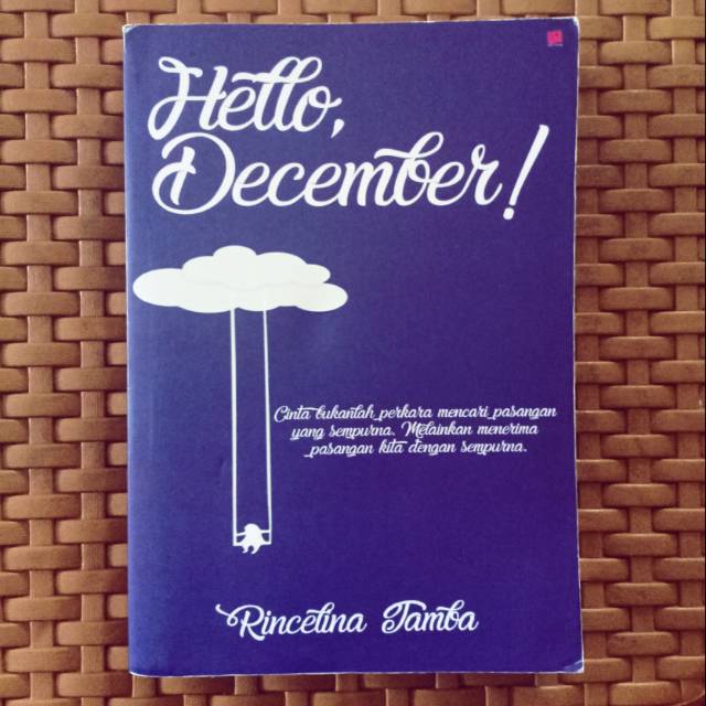 Novel Wattpad Rare Hello Desember - Rincelina Tamba