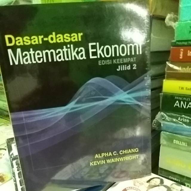 

DASAR--DASAR MATEMATIKA EKONOMI JILID 2 EDISI KEEMPAT