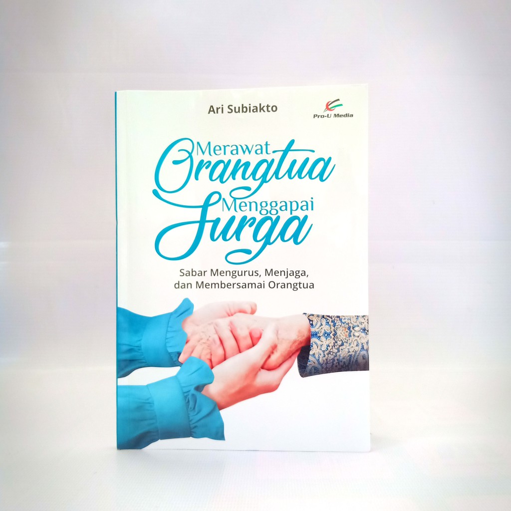 Buku Merawat Orangtua Menggapai Surga Shopee Indonesia