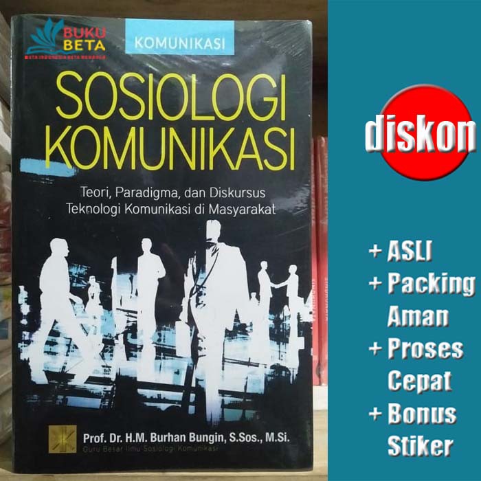 Jual Sosiologi Komunikasi, Teori, Paradigma, Dan Diskursus - Burhan ...