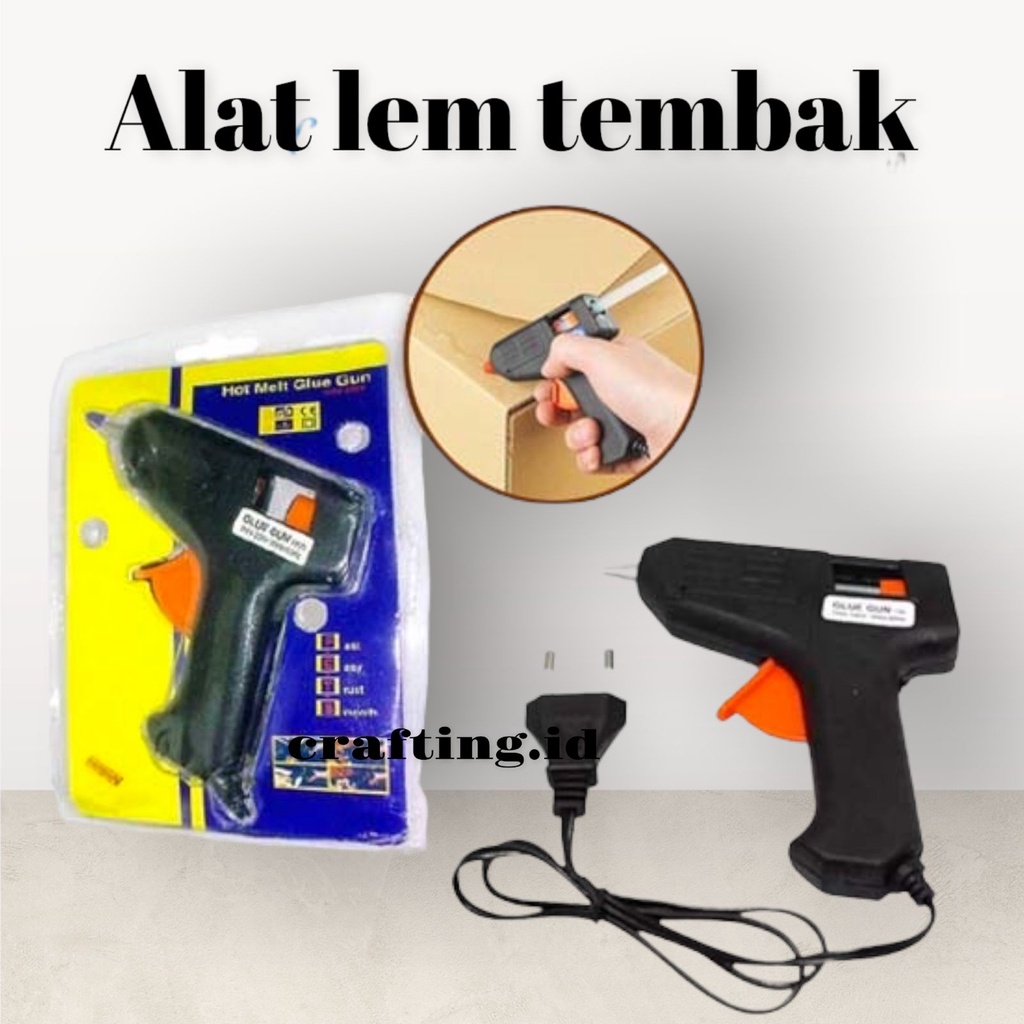 GLUE GUN / ALAT LEM TEMBAK