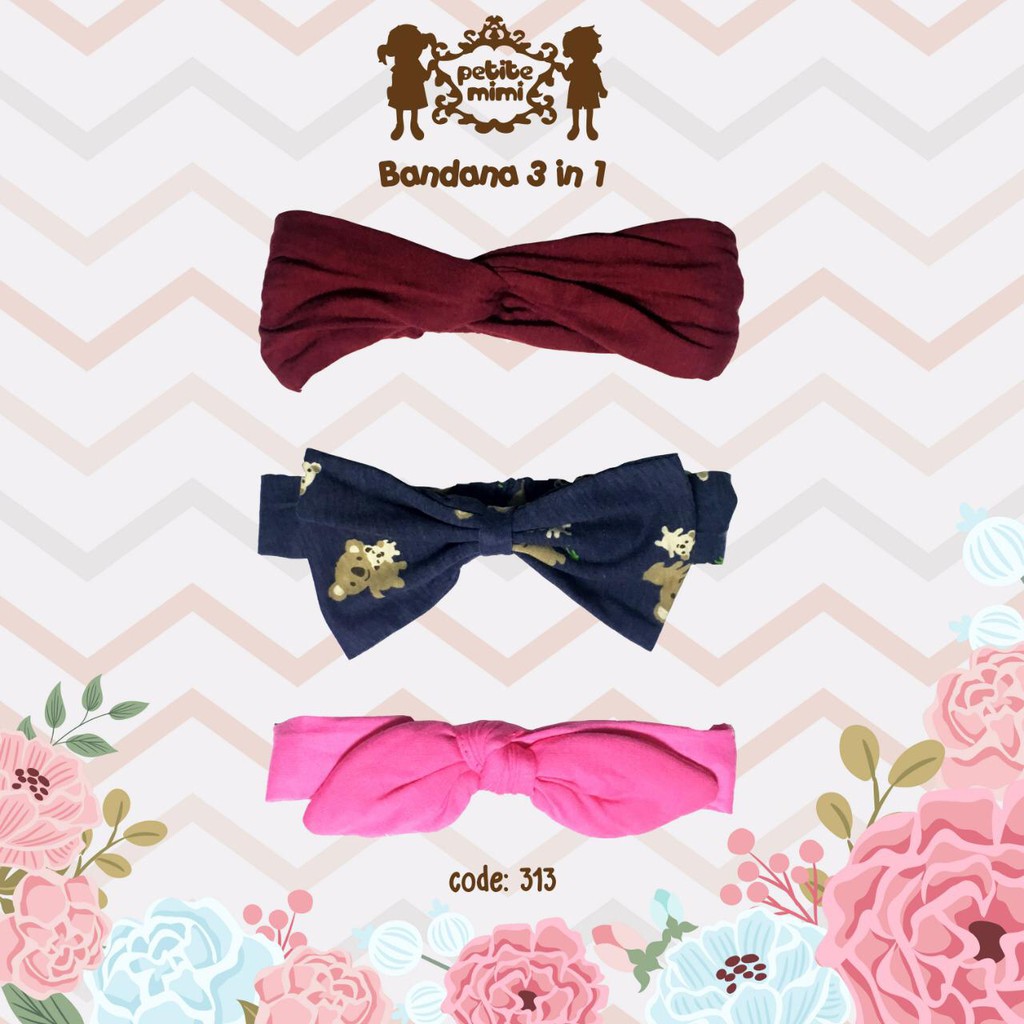 HEADBAND BANDANA PETITE MIMI ( ISI 3 PCS ) PREMIUM !! (0-12 bulan) SNI