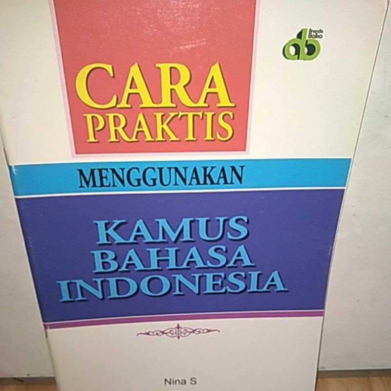 cara praktis menggunakan kamus bahasa indonesia