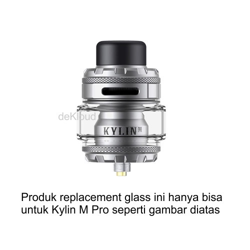 KYLIN M PRO Replacement Glass | kaca tabung gelas