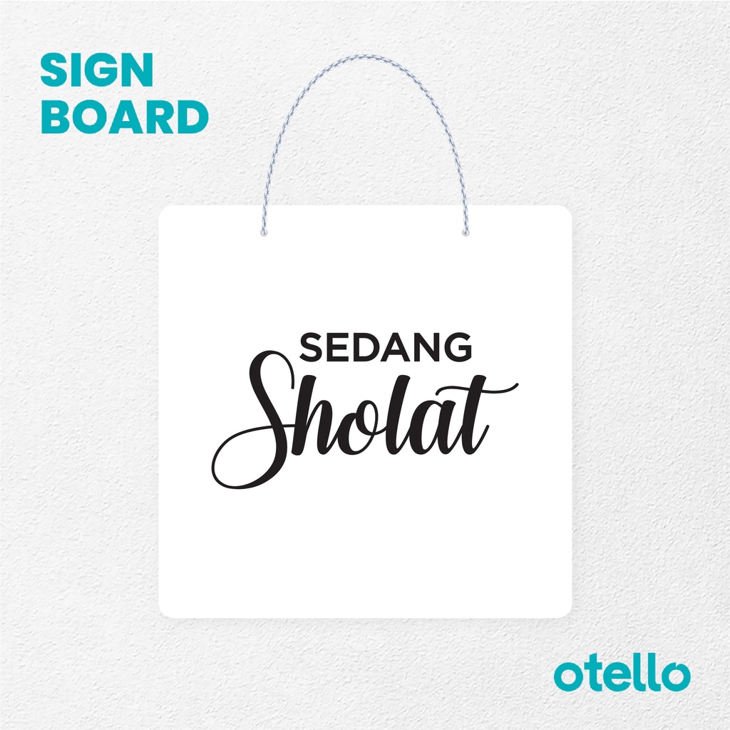 Otello Signage Sedang Sholat Signage Board Acrylic Papan Gantung Akrilik Rantai Petunjuk Toko Modern Minimalist Kafe Restoran Kantor Gedung Cafe