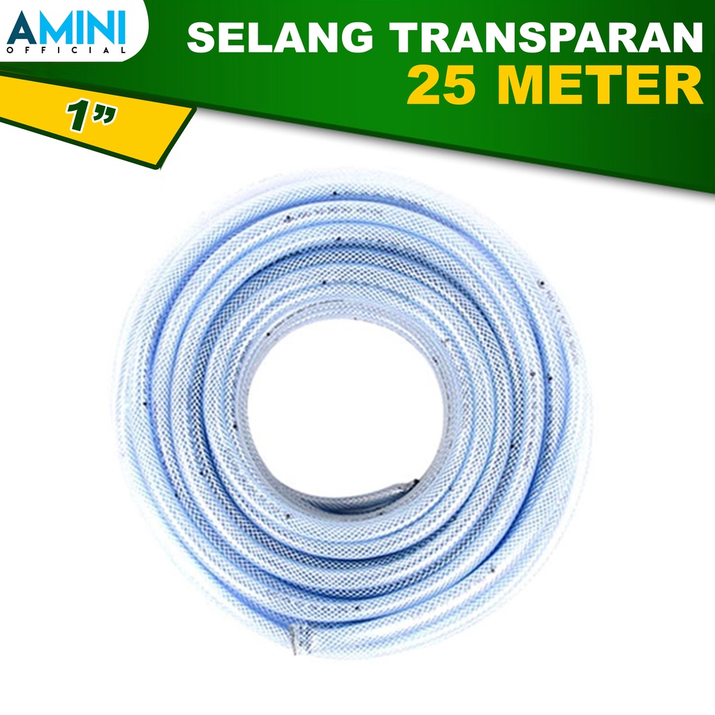 AMINI Selang Air 1 Inch 25 Meter Selang Benang Transparan Elastis Selang Air Cuci Motor Mobil Selang