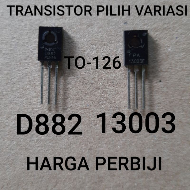 TRANSISTOR TR D882 2SD882 D 882 | E13003 13003 MJE13003 FQA13003 TO-126