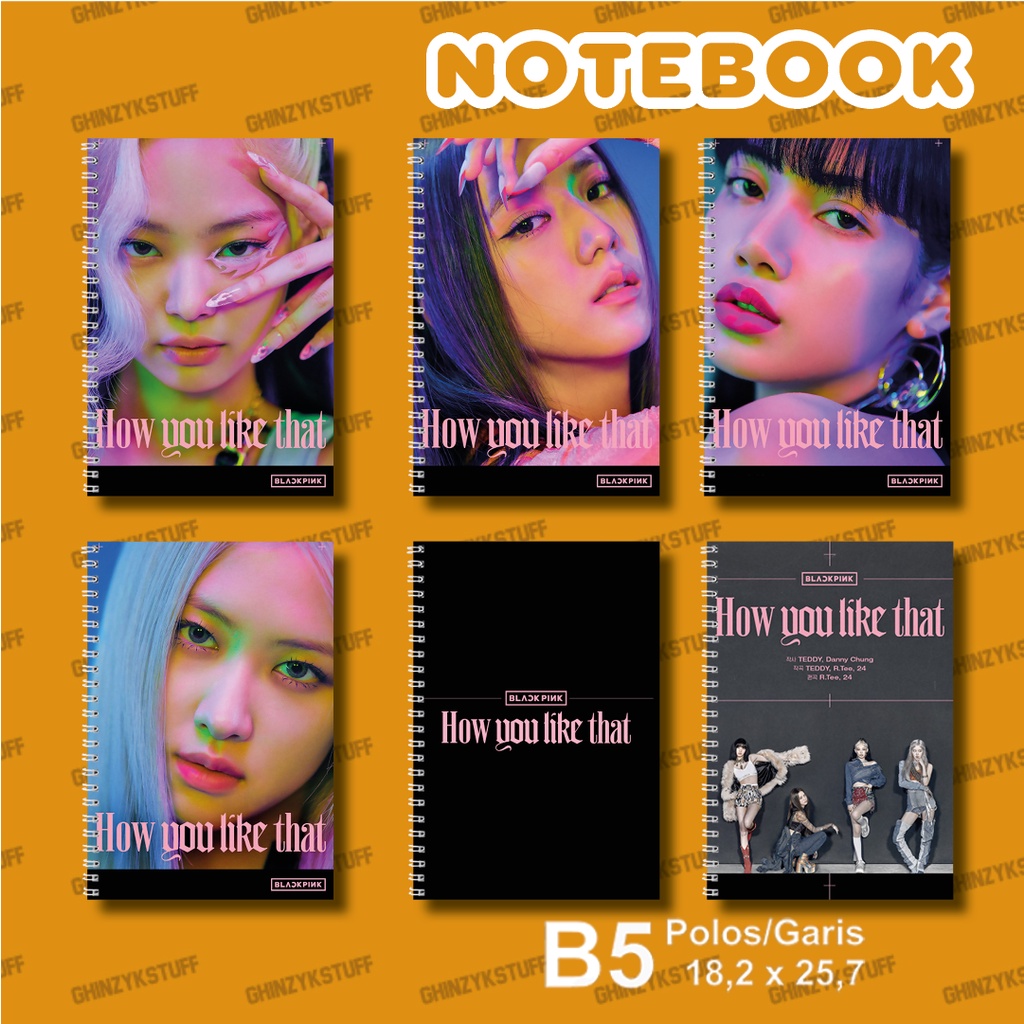 

Notebook KPOP BLACKPINK How You Like That Seri 1 Ukuran B5 18,2 x 25,7 cm KPOP Merchandise
