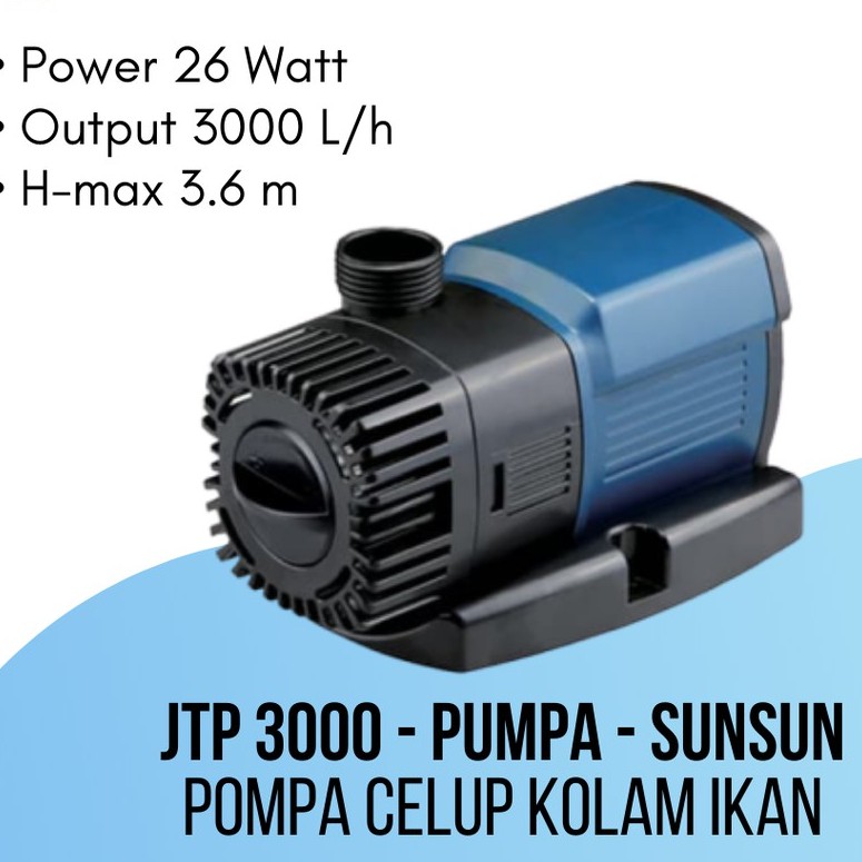 SUNSUN PUMPA JTP 3000 / JTP3000 ORI Pompa Celup Kolam Ikan Rendah / Hemat Daya