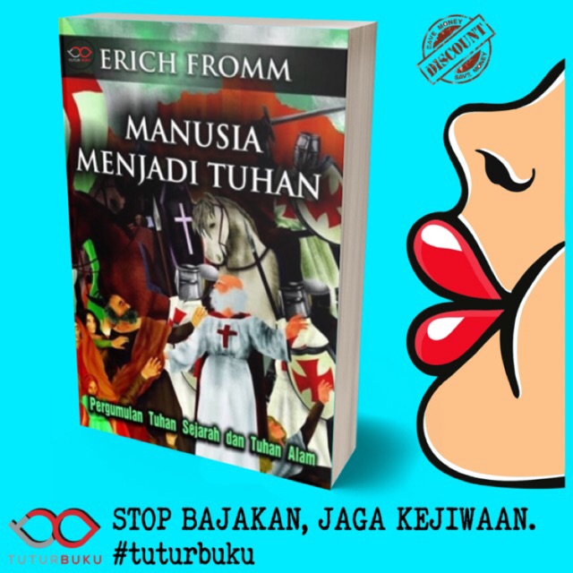 Manusia Menjadi Tuhan - Pergumulan Tuhan Sejarah dan Tuhan Alam - Erich Fromm