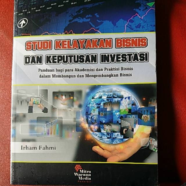 

STUDI KELAYAKAN BISNIS DAN KEPUTUSAN INVESTASI