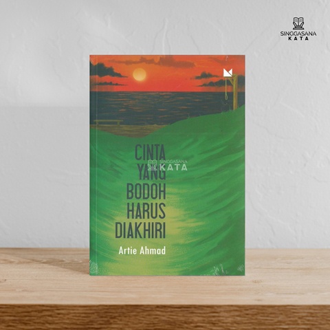 Cinta yang Bodoh Harus Diakhiri - Artie Ahmad
