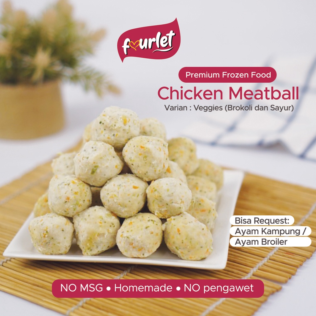 

Fourlet Frozen Homemade Bakso/ Bakwan ayam , NO MSG / No pengawet