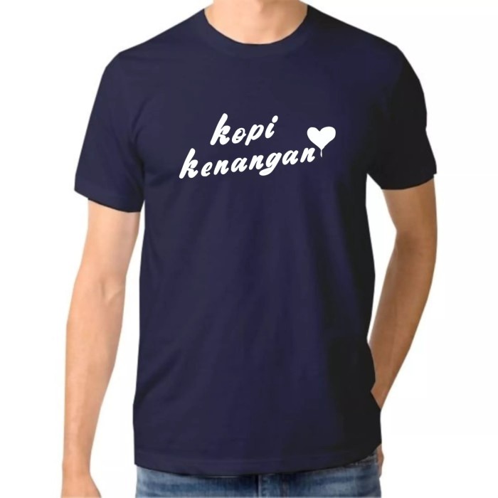 KAOS DISTRO KOPI KENANGAN JANJI JIWA LAIN HATI POLOS CUSTOM SOE BEST PRODUK