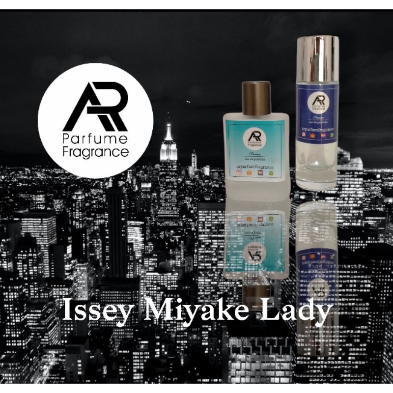 Parfum ISSEY MIYAKE LADY - BEST SELLER for WOMAN !! Parfum Isi Ulang Viral Tahan Lama Seharian