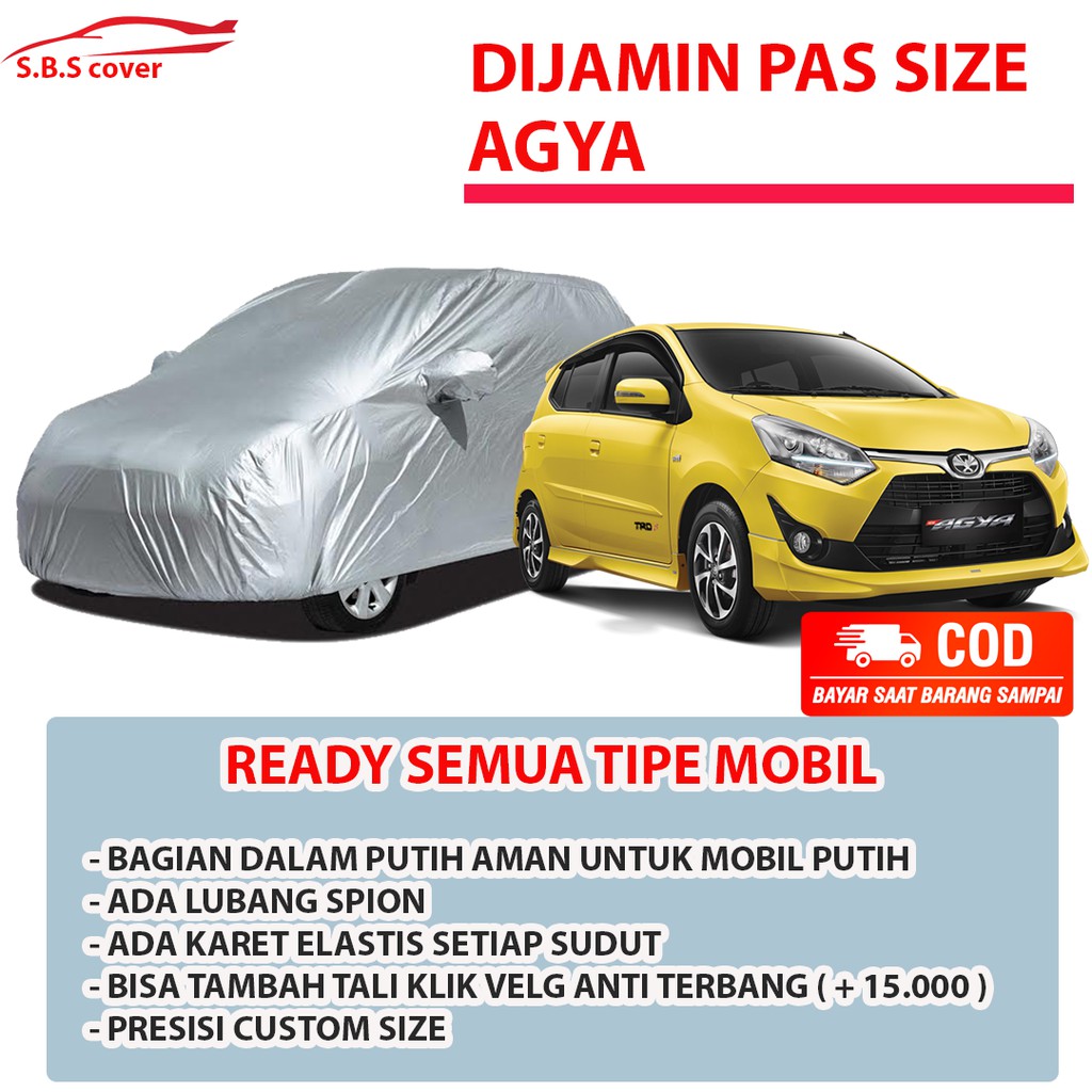 Body Cover Mobil AGYA/AYLA / Sarung Mobil Agya trd / Cover Mobil Agya / Mantel Mobil Agya Termurah/agya trd/ayla/brio/brio satya/brio rs/new brio/raize/rocky/civic/grand civic/civic lama/civic lx/picanto/kia picanto/march/etios/etios liva/etios valco