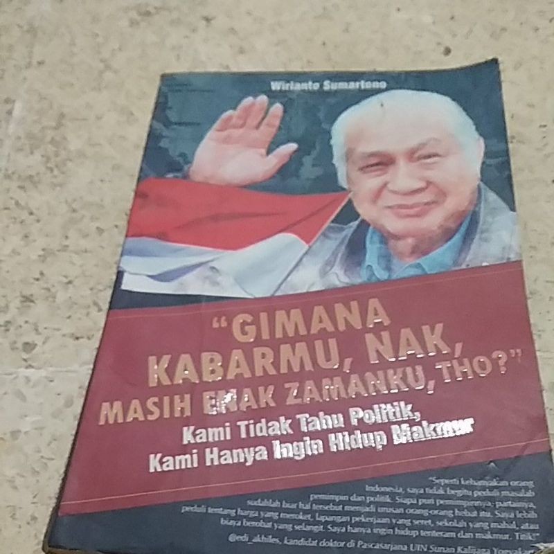 

BUKU POLITIK GIMANA KABARMU NAK MASIH ENAK ZAMANKU THO