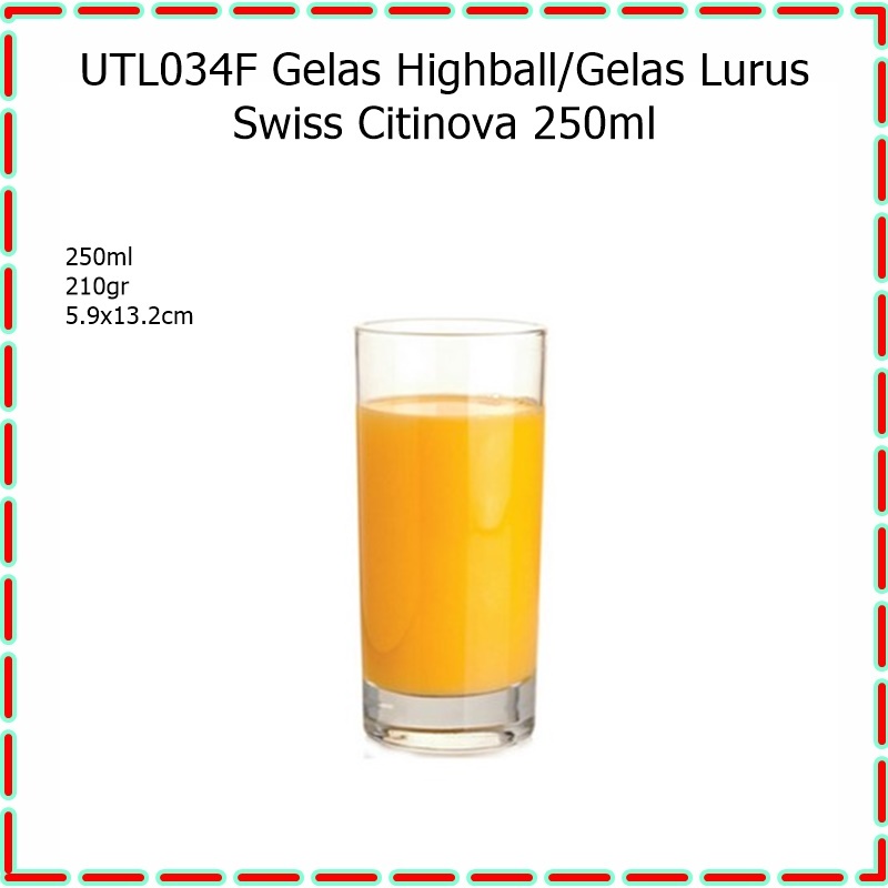 [ Set 6pcs] UTL034F Gelas Highball/Gelas Lurus Swiss Citinova 250ml