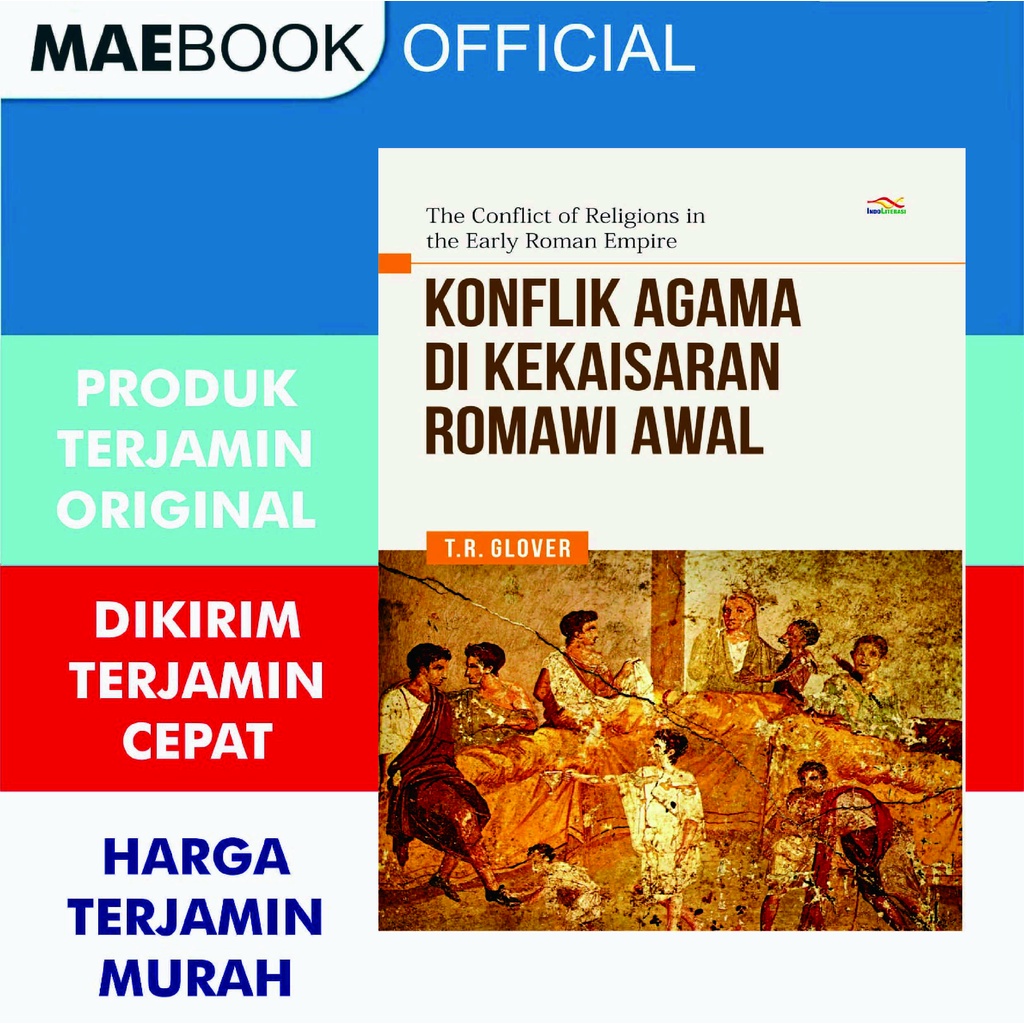 The Conflict of Religions in The Early Roman Empire Konflik Agama di Kekaisaran Romawi Awal T.R. Glo