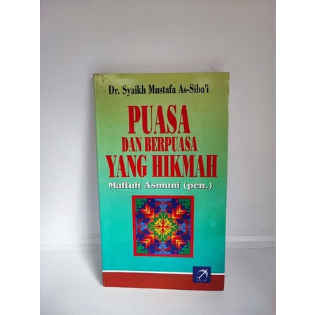 Puasa Dan Berpuasa Yang Hikmah Syaikh Mustafa As Siba'i