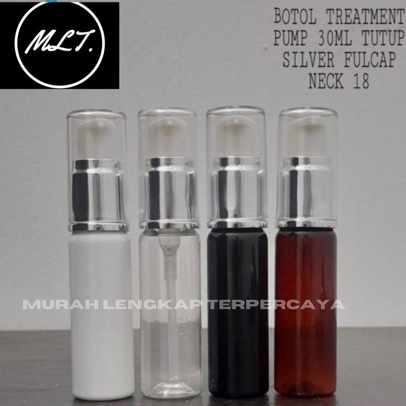 BOTOL 30ML PUMP TREATMENT SILVER FULLCAP FULLCOVER PET BENING PUTIH 30 ML