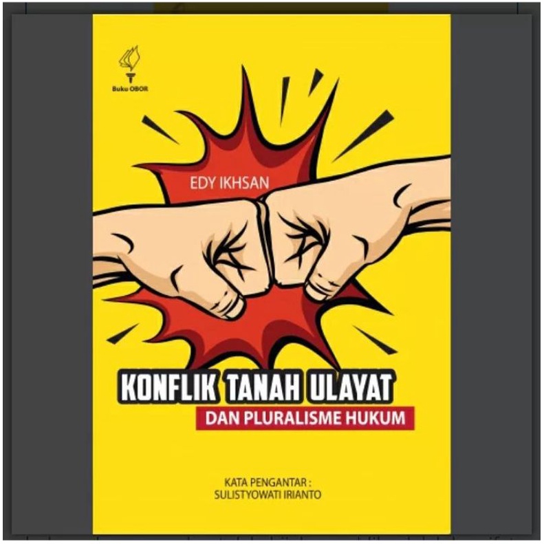 Konflik Tanah Ulayat dan Pluralisme Hukum - Edy Ikhsan