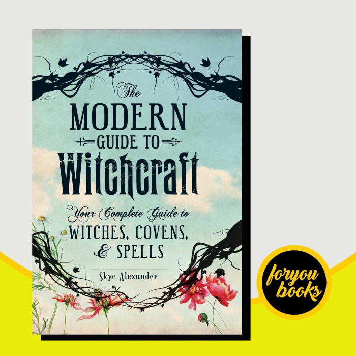 The Modern Guide to Witchcraft: Your Complete Guide to Witches, Covens