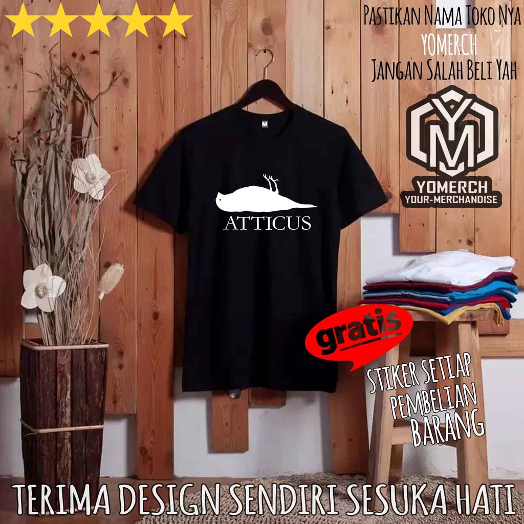 Baju / Kaos / Tshirt ATTICUS ATICUS keren (Must Buy) Yomerch