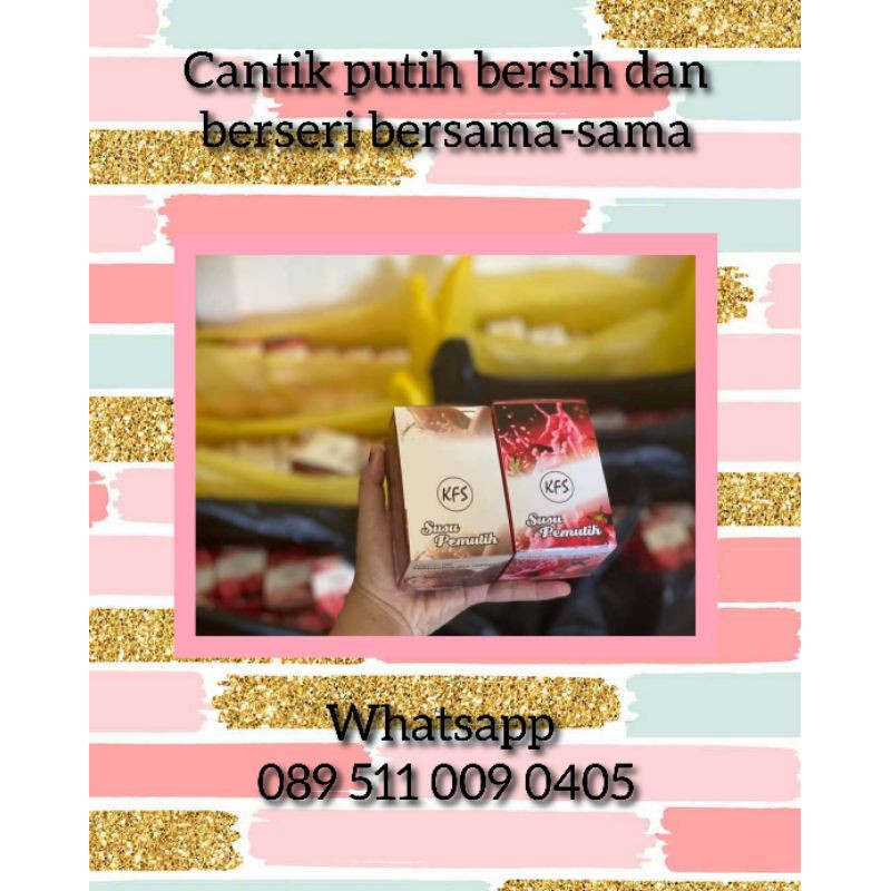 SUSU PEMUTIH KFS ORIGINAL (ECER)