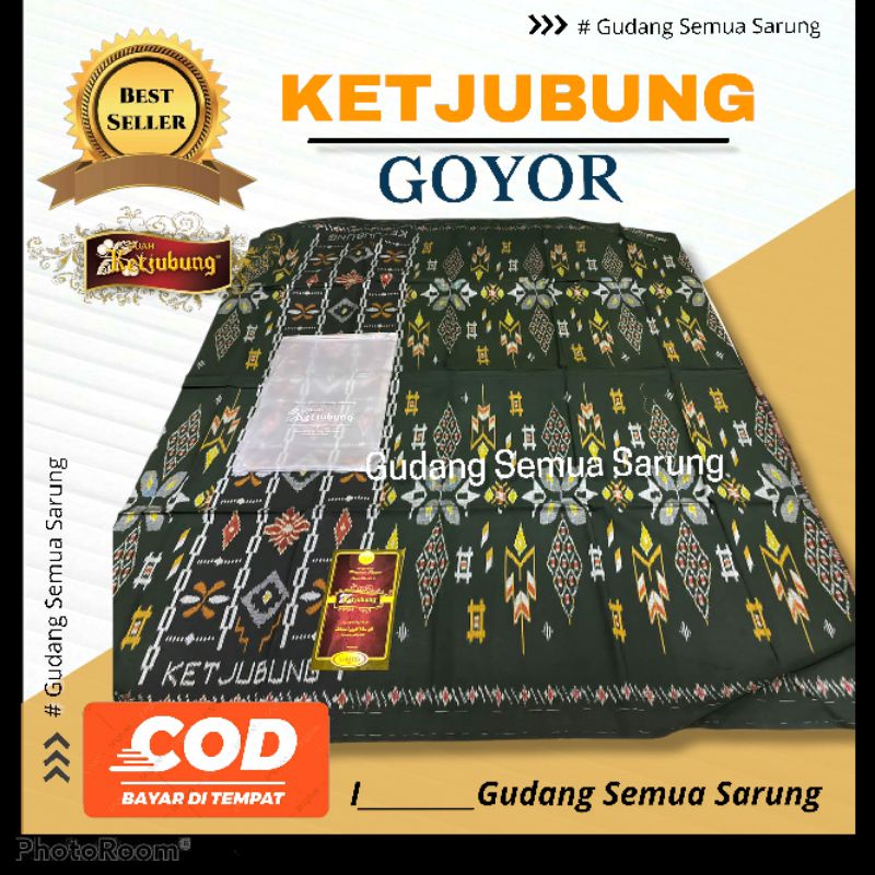 SARUNG KETJUBUNG GOYOR SARUNG GOYOR KETJUBUNG KECUBUNG GOYOR GOYOR KECUBUNG SATUNG KECUBUNG KECUBUNG