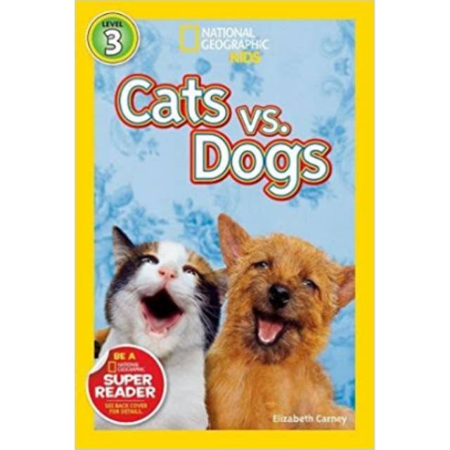 Preloved book - Nat Geo Kids Level 3 - Cats vs. Dogs