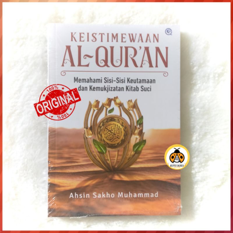 Keistimewaan Alquran - Ahsin Sakho Muhammad [ Original ]