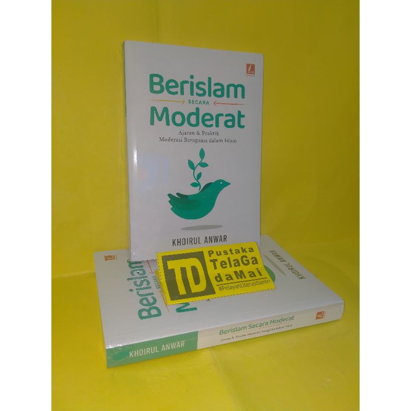 Buku Berislam Secara Moderat, Ajaran dan Praktik Moderasi Beragama dalam Islam