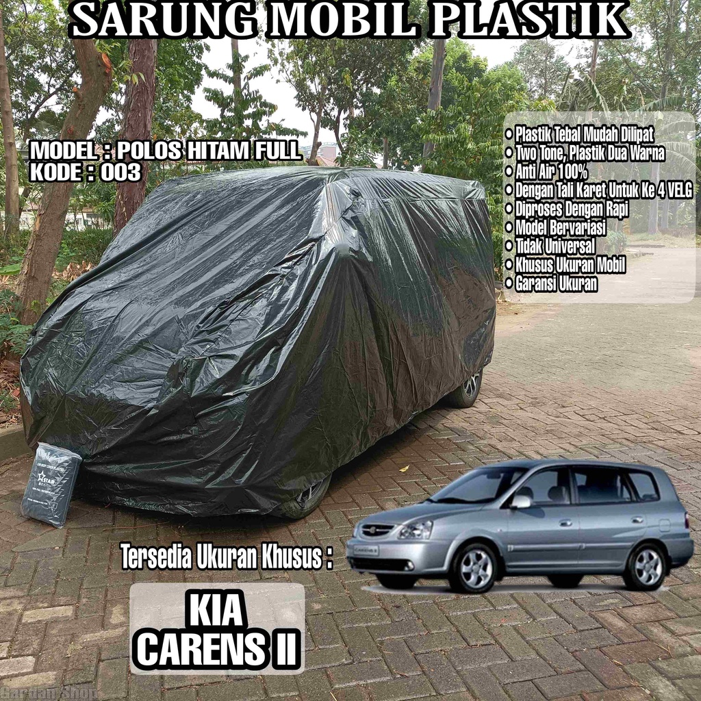 Sarung Mobil Plastik KIA CARENS 2 Hitam Polos Full Anti Air Full Black Waterproof