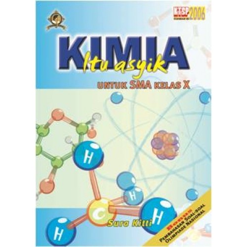 ✨ READY✨ KIMIA ITU ASYIK (KTSP) SMA KELAS X Prof. Yohanes Surya