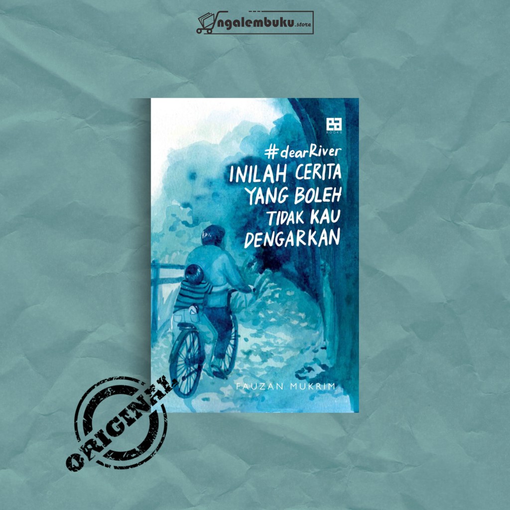 Buku #DearRiver, Inilah Cerita yang Boleh Tidak Kau Dengarkan Fauzan Mukrim